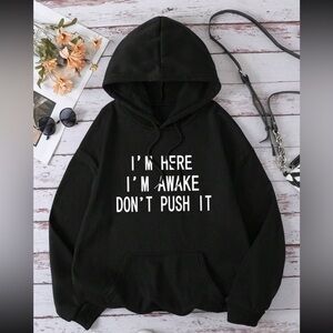 INAWLY Kangaroo Pocket Drawstring Hoodie I'M HERE I'M AWAKE DON'T PUSH IT